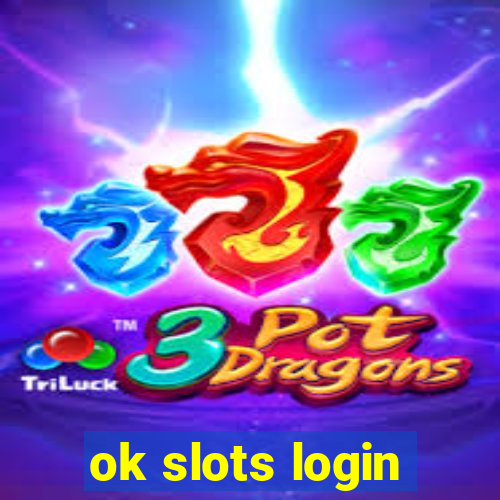 ok slots login